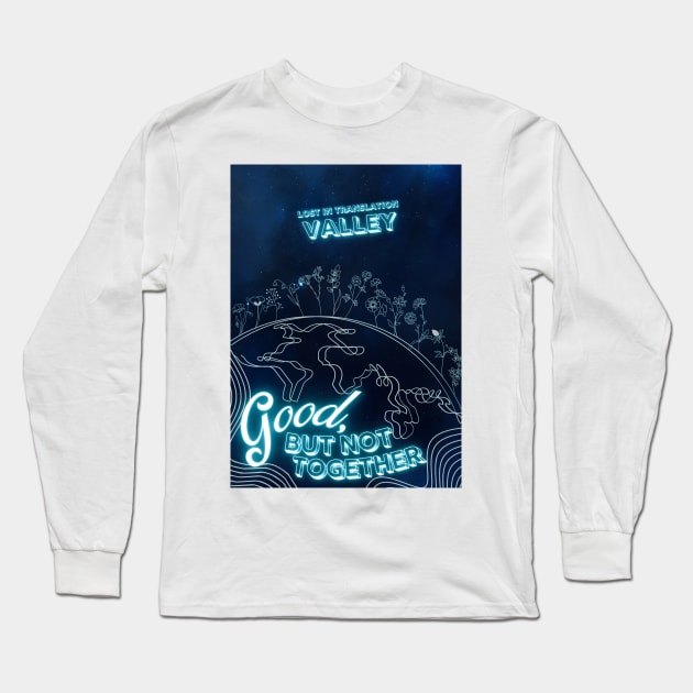 Valley Band Merch - Good, But Not Together Artwork Long Sleeve T-Shirt by aplinsky